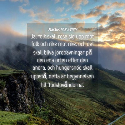 Picture 04 - Markus 13:8 SV1917 - Ja, folk skall resa sig upp mot folk och rike mot - Bible Verse Picture