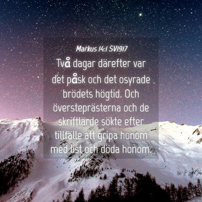 Picture 04 - Markus 14:1 SV1917 - Två dagar därefter var det påsk och det - Bible Verse Picture