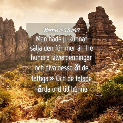 Picture 04 - Markus 14:5 SV1917 - Man hade ju kunnat sälja den för mer än tre - Bible Verse Picture