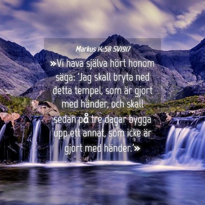 Picture 04 - Markus 14:58 SV1917 - »Vi hava själva hört honom säga: 'Jag skall - Bible Verse Picture