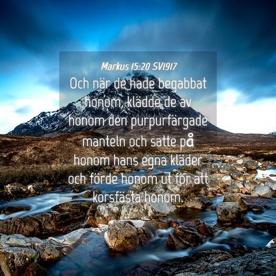 Picture 04 - Markus 15:20 SV1917 - Och när de hade begabbat honom, klädde de av - Bible Verse Picture