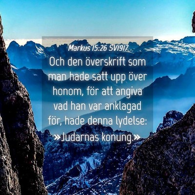 Picture 04 - Markus 15:26 SV1917 - Och den överskrift som man hade satt upp över - Bible Verse Picture