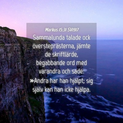 Picture 04 - Markus 15:31 SV1917 - Sammalunda talade ock översteprästerna, jämte - Bible Verse Picture