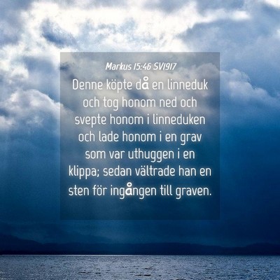 Picture 04 - Markus 15:46 SV1917 - Denne köpte då en linneduk och tog honom ned - Bible Verse Picture