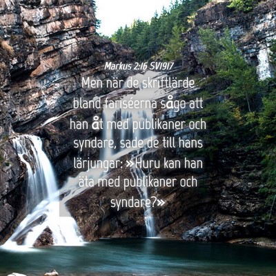 Picture 04 - Markus 2:16 SV1917 - Men när de skriftlärde bland fariséerna sågo - Bible Verse Picture