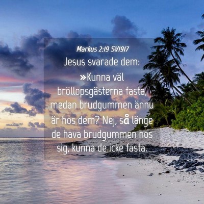 Picture 04 - Markus 2:19 SV1917 - Jesus svarade dem: »Kunna väl - Bible Verse Picture