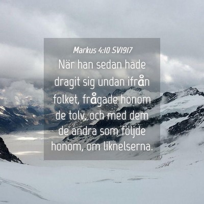 Picture 04 - Markus 4:10 SV1917 - När han sedan hade dragit sig undan ifrån - Bible Verse Picture