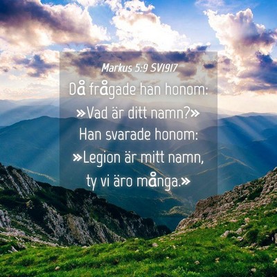 Picture 04 - Markus 5:9 SV1917 - Då frågade han honom: »Vad är ditt namn?» - Bible Verse Picture