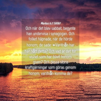 Picture 04 - Markus 6:2 SV1917 - Och när det blev sabbat, begynte han undervisa i - Bible Verse Picture
