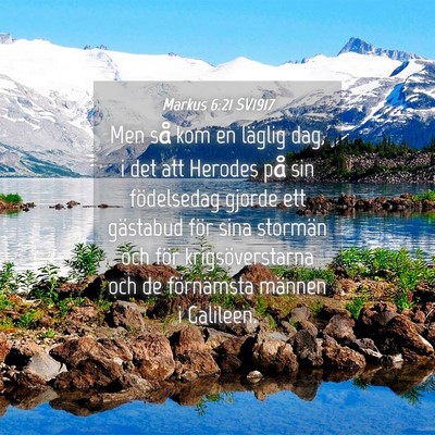 Picture 04 - Markus 6:21 SV1917 - Men så kom en läglig dag, i det att Herodes på - Bible Verse Picture
