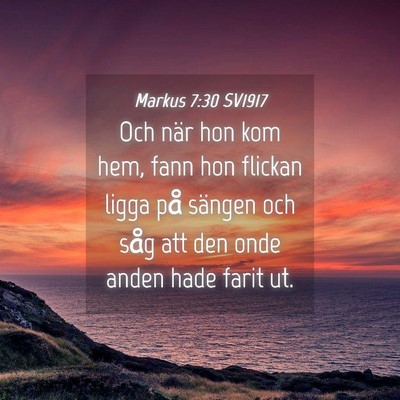 Picture 04 - Markus 7:30 SV1917 - Och när hon kom hem, fann hon flickan ligga på - Bible Verse Picture