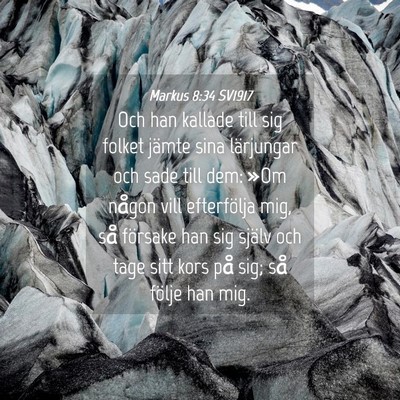 Picture 04 - Markus 8:34 SV1917 - Och han kallade till sig folket jämte sina - Bible Verse Picture