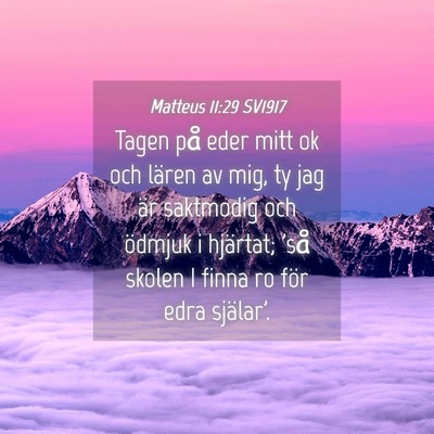Picture 04 - Matteus 11:29 SV1917 - Tagen på eder mitt ok och lären av mig, ty jag - Bible Verse Picture