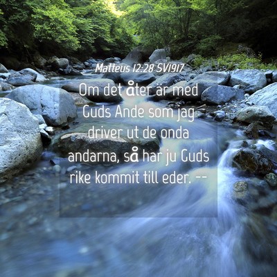 Picture 04 - Matteus 12:28 SV1917 - Om det åter är med Guds Ande som jag driver ut - Bible Verse Picture