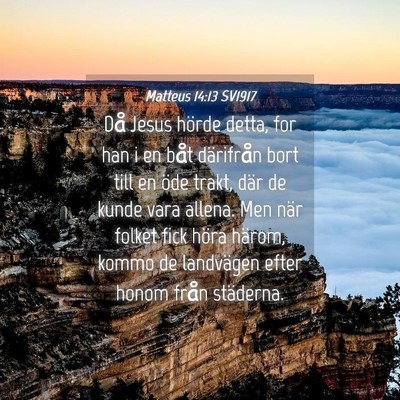Picture 04 - Matteus 14:13 SV1917 - Då Jesus hörde detta, for han i en båt - Bible Verse Picture