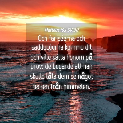 Picture 04 - Matteus 16:1 SV1917 - Och fariséerna och sadducéerna kommo dit och - Bible Verse Picture