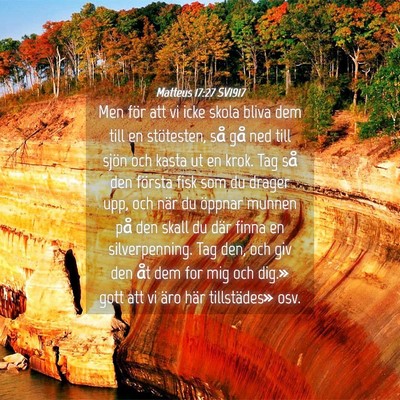 Picture 04 - Matteus 17:27 SV1917 - Men för att vi icke skola bliva dem till en - Bible Verse Picture