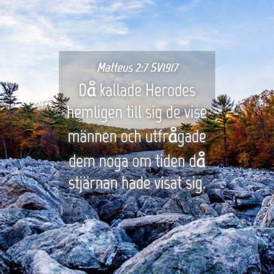 Picture 04 - Matteus 2:7 SV1917 - Då kallade Herodes hemligen till sig de vise - Bible Verse Picture