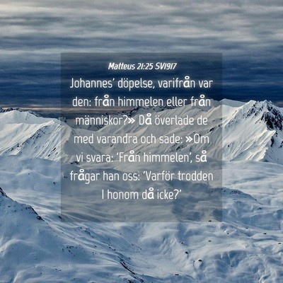 Picture 04 - Matteus 21:25 SV1917 - Johannes' döpelse, varifrån var den: från - Bible Verse Picture