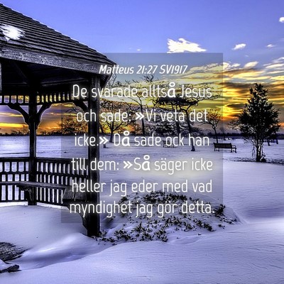Picture 04 - Matteus 21:27 SV1917 - De svarade alltså Jesus och sade: »Vi veta det - Bible Verse Picture
