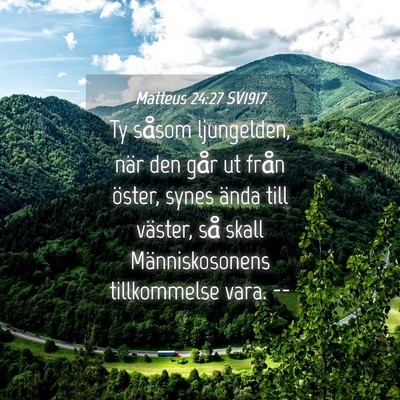 Picture 04 - Matteus 24:27 SV1917 - Ty såsom ljungelden, när den går ut från - Bible Verse Picture