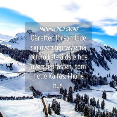 Picture 04 - Matteus 26:3 SV1917 - Därefter församlade sig översteprästerna och - Bible Verse Picture