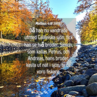 Picture 04 - Matteus 4:18 SV1917 - Då han nu vandrade utmed Galileiska sjön, fick - Bible Verse Picture