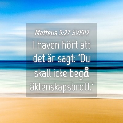 Picture 04 - Matteus 5:27 SV1917 - I haven hört att det är sagt: 'Du skall icke - Bible Verse Picture