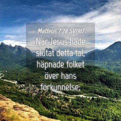 Picture 04 - Matteus 7:28 SV1917 - När Jesus hade slutat detta tal, häpnade folket - Bible Verse Picture