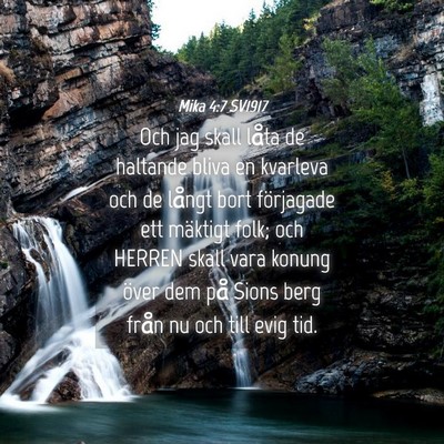 Picture 04 - Mika 4:7 SV1917 - Och jag skall låta de haltande bliva en kvarleva - Bible Verse Picture