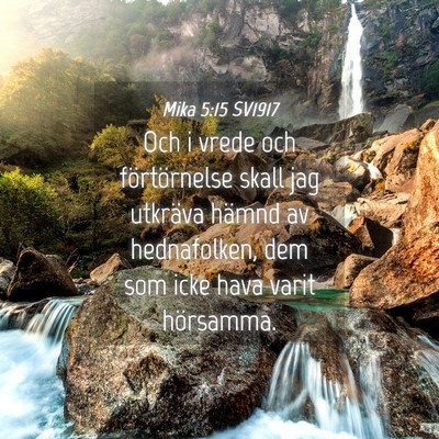 Picture 04 - Mika 5:15 SV1917 - Och i vrede och förtörnelse skall jag utkräva - Bible Verse Picture