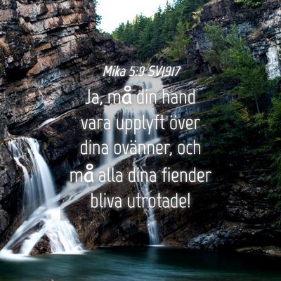 Picture 04 - Mika 5:9 SV1917 - Ja, må din hand vara upplyft över dina - Bible Verse Picture