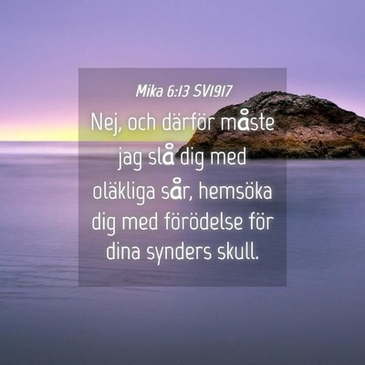 Picture 04 - Mika 6:13 SV1917 - Nej, och därför måste jag slå dig med - Bible Verse Picture