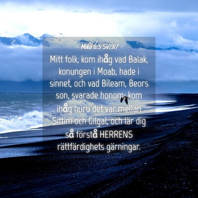 Picture 04 - Mika 6:5 SV1917 - Mitt folk, kom ihåg vad Balak, konungen i Moab, - Bible Verse Picture