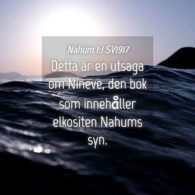 Picture 04 - Nahum 1:1 SV1917 - Detta är en utsaga om Nineve, den bok som - Bible Verse Picture