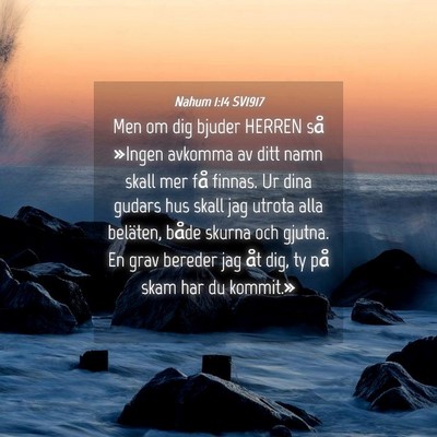 Picture 04 - Nahum 1:14 SV1917 - Men om dig bjuder HERREN så »Ingen avkomma av - Bible Verse Picture