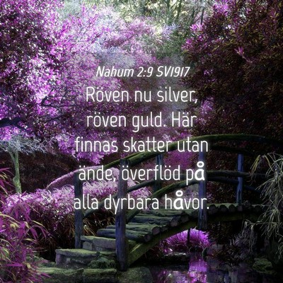 Picture 04 - Nahum 2:9 SV1917 - Röven nu silver, röven guld. Här finnas - Bible Verse Picture