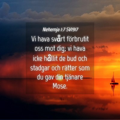 Picture 04 - Nehemja 1:7 SV1917 - Vi hava svårt förbrutit oss mot dig; vi hava - Bible Verse Picture