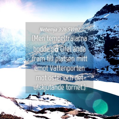Picture 04 - Nehemja 3:26 SV1917 - (Men tempelträlarna bodde på Ofel ända fram - Bible Verse Picture