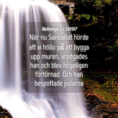 Picture 04 - Nehemja 4:1 SV1917 - När nu Sanballat hörde att vi höllo på att - Bible Verse Picture