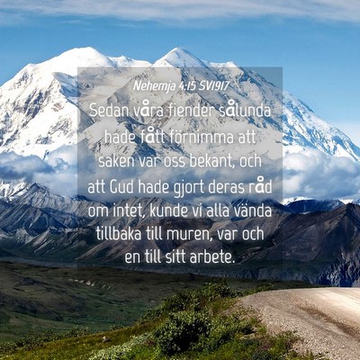 Picture 04 - Nehemja 4:15 SV1917 - Sedan våra fiender sålunda hade fått förnimma - Bible Verse Picture