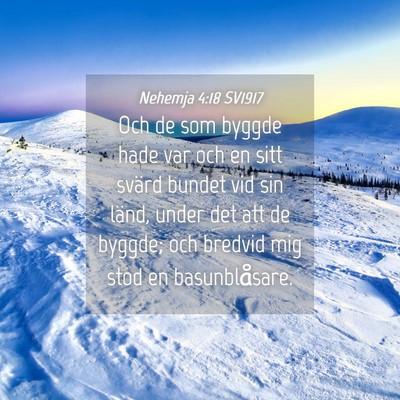 Picture 04 - Nehemja 4:18 SV1917 - Och de som byggde hade var och en sitt svärd - Bible Verse Picture