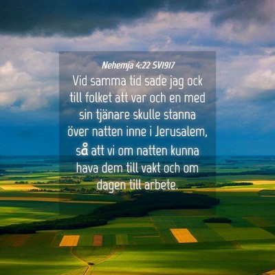 Picture 04 - Nehemja 4:22 SV1917 - Vid samma tid sade jag ock till folket att var - Bible Verse Picture