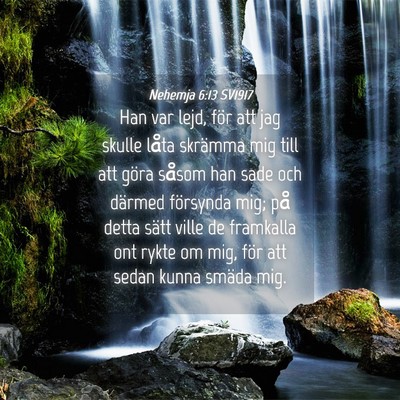 Picture 04 - Nehemja 6:13 SV1917 - Han var lejd, för att jag skulle låta skrämma - Bible Verse Picture