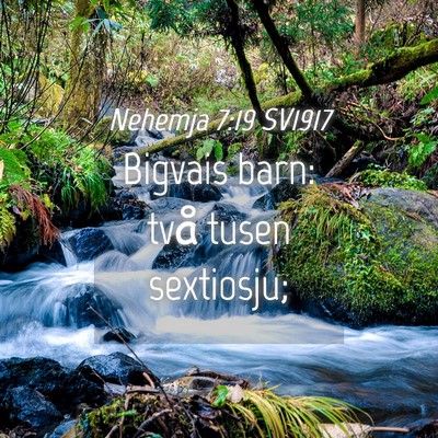 Picture 04 - Nehemja 7:19 SV1917 - Bigvais barn: två tusen - Bible Verse Picture