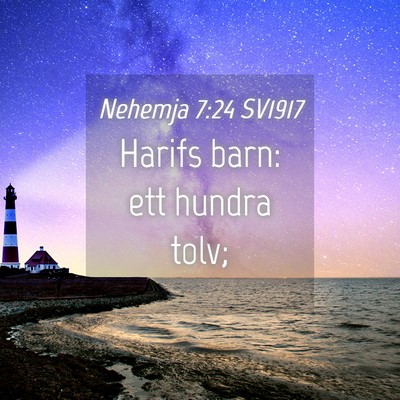 Picture 04 - Nehemja 7:24 SV1917 - Harifs barn: ett hundra - Bible Verse Picture