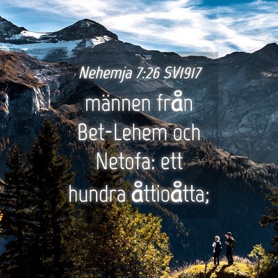 Picture 04 - Nehemja 7:26 SV1917 - männen från Bet-Lehem och Netofa: ett hundra - Bible Verse Picture