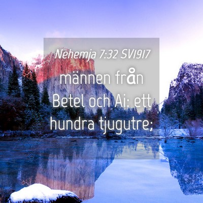Picture 04 - Nehemja 7:32 SV1917 - männen från Betel och Ai: ett hundra - Bible Verse Picture