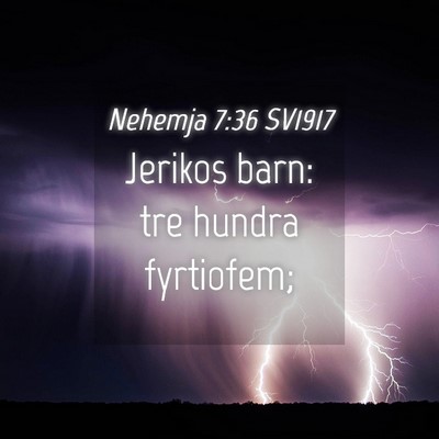 Picture 04 - Nehemja 7:36 SV1917 - Jerikos barn: tre hundra - Bible Verse Picture