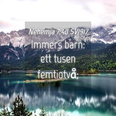 Picture 04 - Nehemja 7:40 SV1917 - Immers barn: ett tusen - Bible Verse Picture